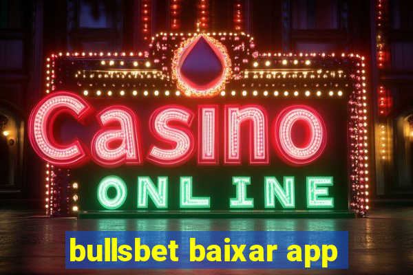 bullsbet baixar app